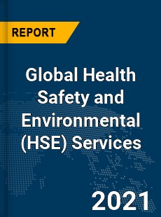 Global Health Safety and Environmental Services Market