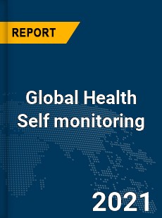 Global Health Self monitoring Market