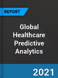 Global Healthcare Predictive Analytics Market