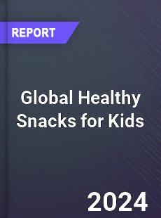 Global Healthy Snacks for Kids Industry