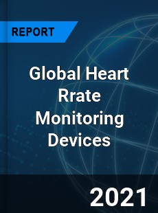 Global Heart Rrate Monitoring Devices Market