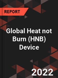 Global Heat not Burn Device Market