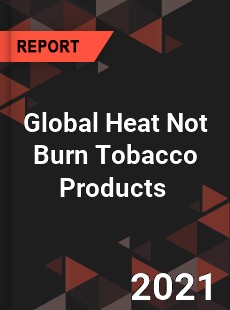 Global Heat Not Burn Tobacco Products Market