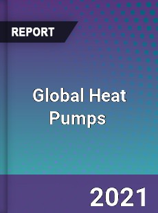 Global Heat Pumps Market