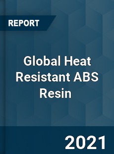 Global Heat Resistant ABS Resin Market