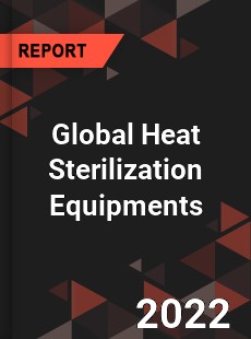 Global Heat Sterilization Equipments Market