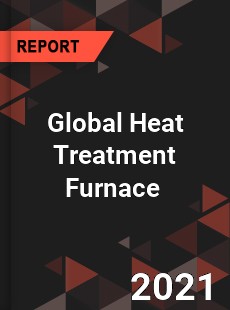 Global Heat Treatment Furnace Market