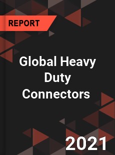 Global Heavy Duty Connectors Market