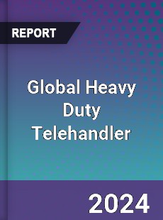 Global Heavy Duty Telehandler Industry