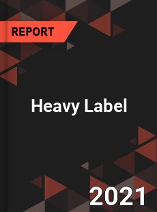 Global Heavy Label Professional Survey Report