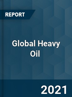 Global Heavy Oil Market