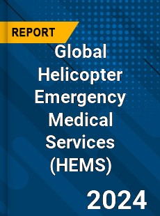 Global Helicopter Emergency Medical Services Industry