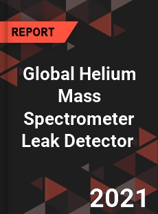 Global Helium Mass Spectrometer Leak Detector Market