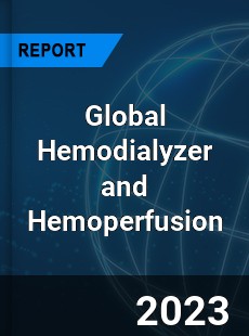 Global Hemodialyzer and Hemoperfusion Industry