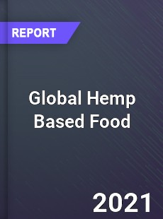 Global Hemp Based Food Industry