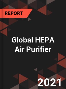 Global HEPA Air Purifier Market