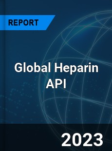 Global Heparin API Industry