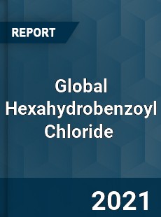 Global Hexahydrobenzoyl Chloride Market