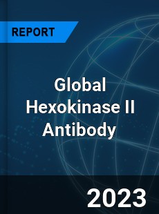 Global Hexokinase II Antibody Industry