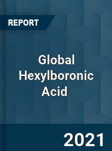 Global Hexylboronic Acid Market