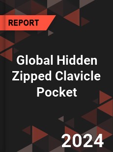 Global Hidden Zipped Clavicle Pocket Industry