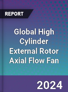 Global High Cylinder External Rotor Axial Flow Fan Industry