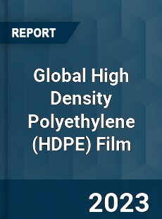 Global High Density Polyethylene Film Market