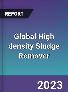 Global High density Sludge Remover Industry