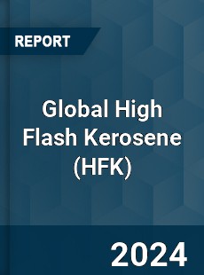 Global High Flash Kerosene Industry