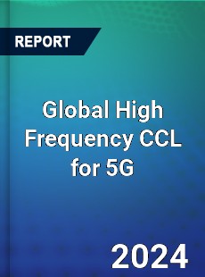 Global High Frequency CCL for 5G Industry