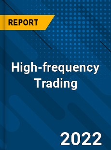 Global High frequency Trading Industry