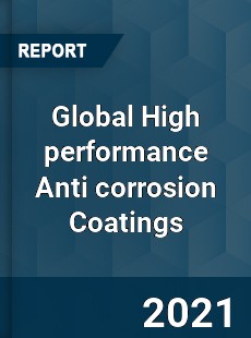 Global High performance Anti corrosion Coatings Market