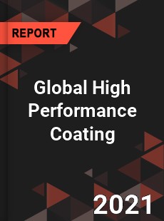 Global High Performance Coating Market