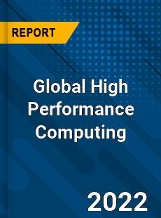 Global High Performance Computing Market