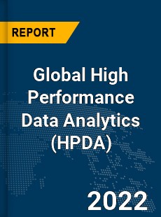 Global High Performance Data Analytics Market