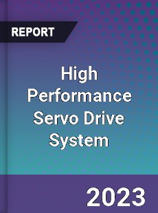 Global High Performance Servo Drive System Market