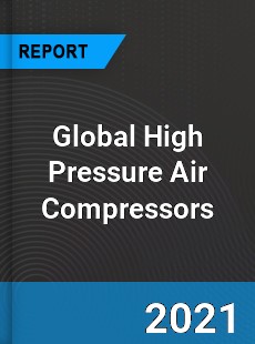 Global High Pressure Air Compressors Market