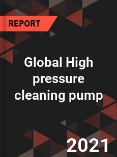 Global High pressure cleaning pump Market