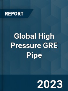 Global High Pressure GRE Pipe Industry