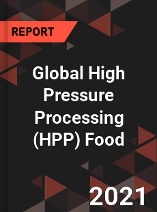 Global High Pressure Processing Food Market