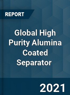 Global High Purity Alumina Coated Separator Market