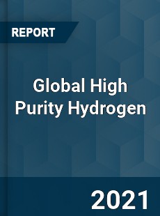 Global High Purity Hydrogen Market