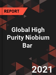 Global High Purity Niobium Bar Market