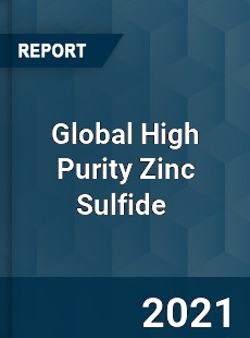 Global High Purity Zinc Sulfide Market