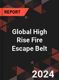 Global High Rise Fire Escape Belt Industry