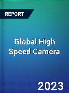 Global High Speed Camera Market