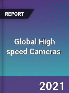 Global High speed Cameras Market