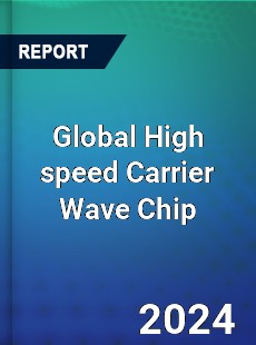 Global High speed Carrier Wave Chip Industry