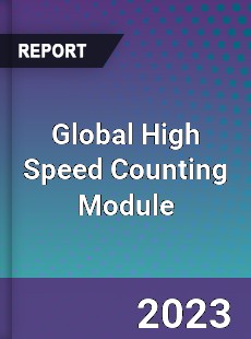 Global High Speed Counting Module Industry