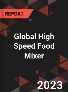 Global High Speed Food Mixer Industry